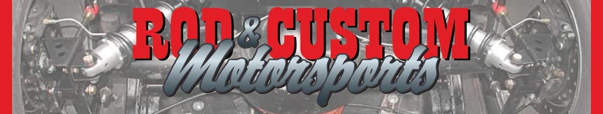 Rod & Custom Motorsports Rod & Custom Motorsports